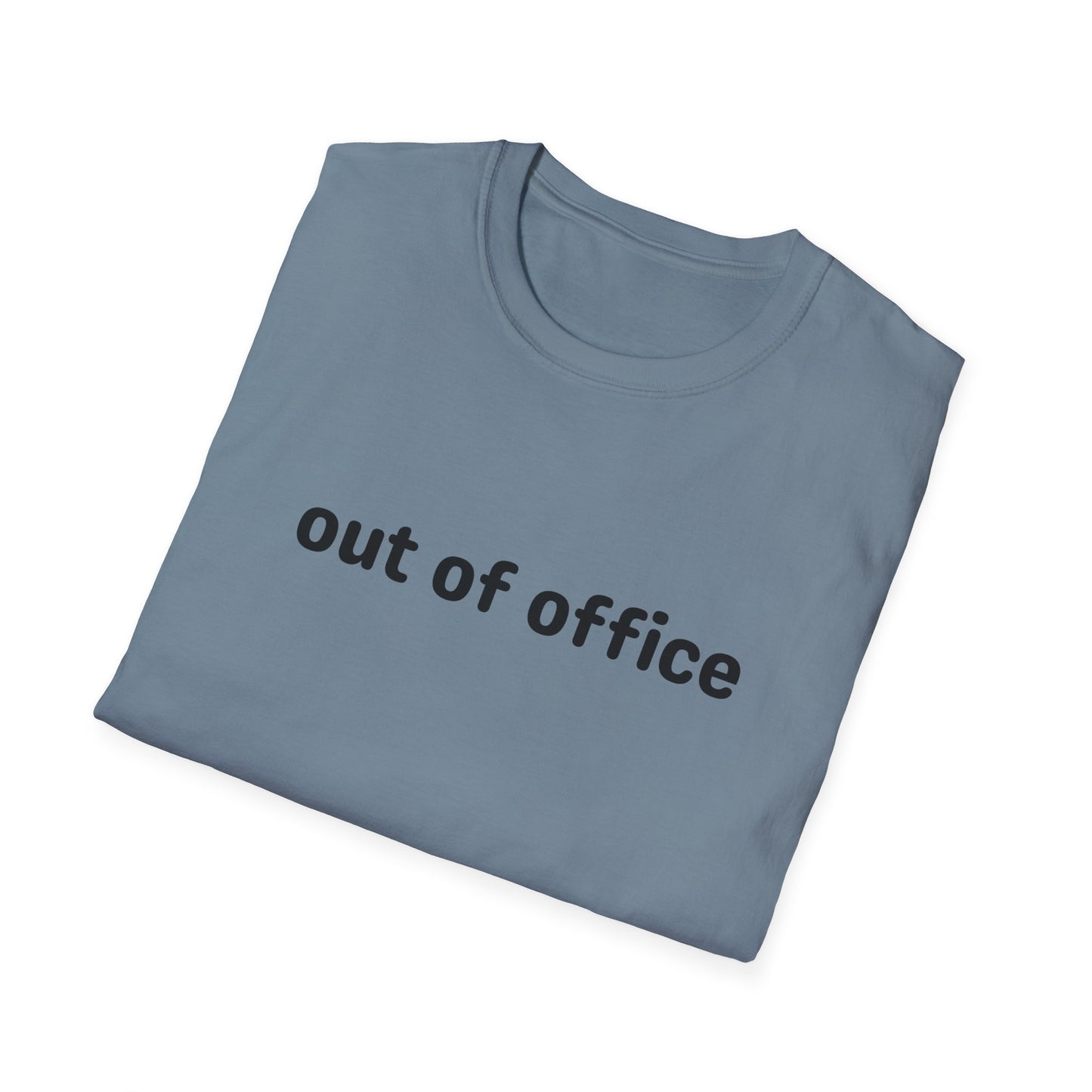 Out of Office T-Shirt — Casual Vacation & Weekend Tee