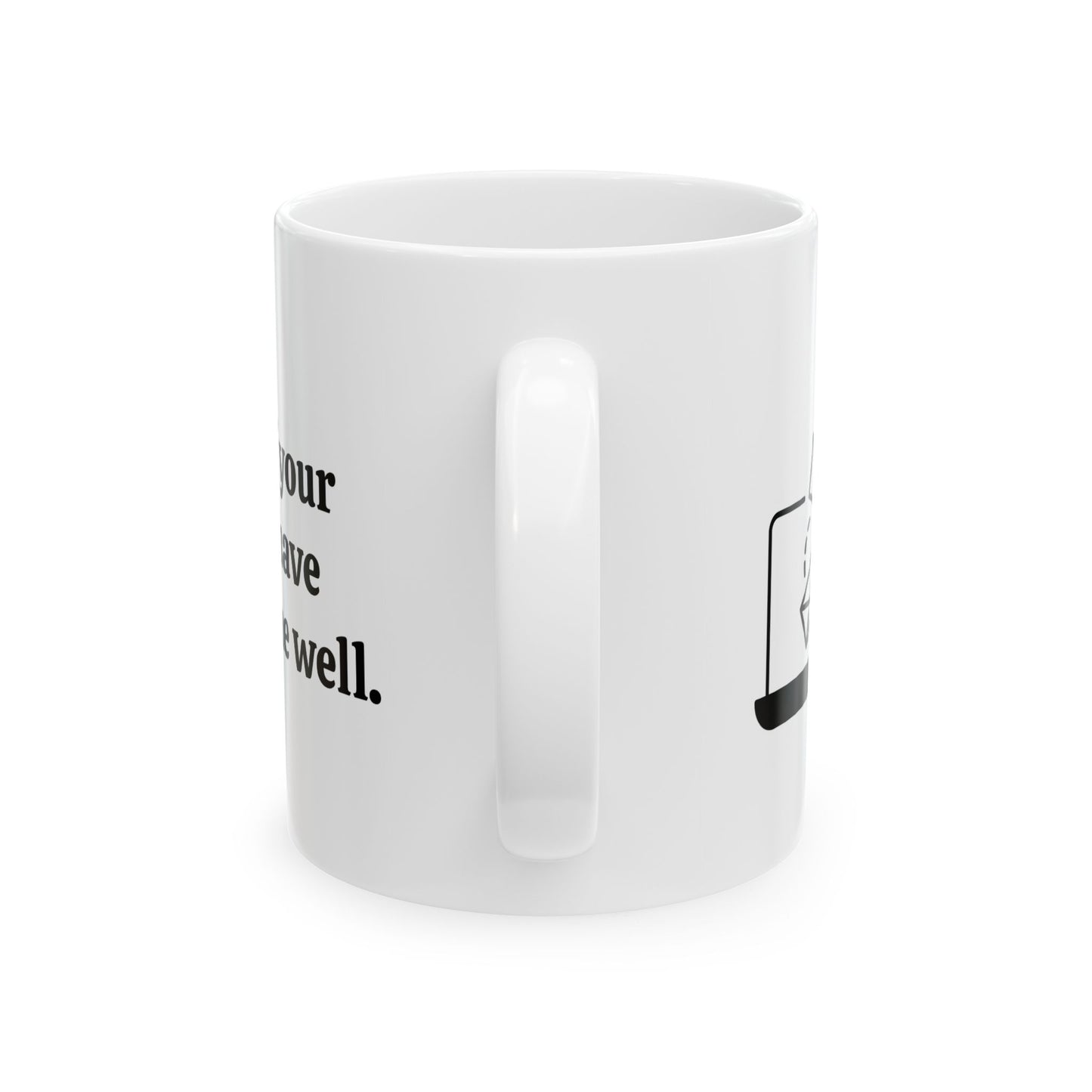 Ceramic Mug – 'Now Your Email Found Me Well.' Funny Minimalist Office Coffee Cup (11oz, 15oz)